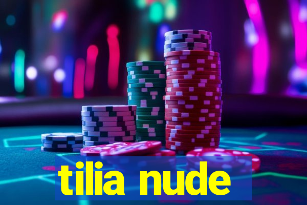 tilia nude